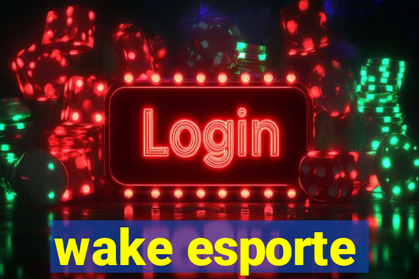 wake esporte